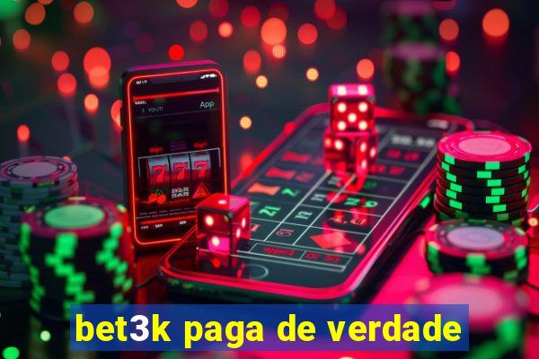 bet3k paga de verdade